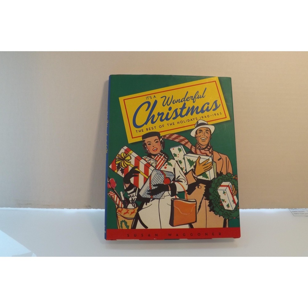 Its A Wonderful Christmas Book – Holidays 1940-1965, Hardcover